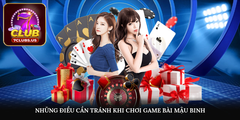 Những điều cần tránh khi chơi game bài mậu binh