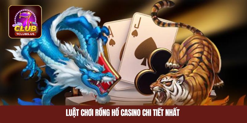 Luật chơi rồng hổ casino chi tiết nhất