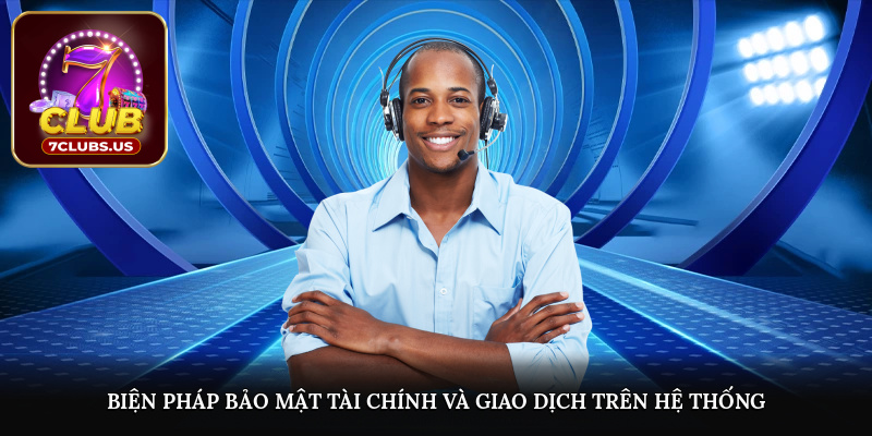 Biện pháp bảo mật tài chính và giao dịch trên hệ thống