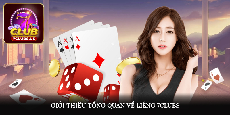 Giới thiệu tổng quan về liêng 7CLUBS