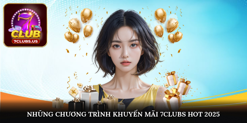 Những chương trình khuyến mãi 7CLUBS