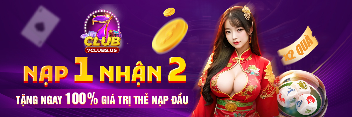 Khuyến mãi 7Clubs cực kỳ hấp dẫn